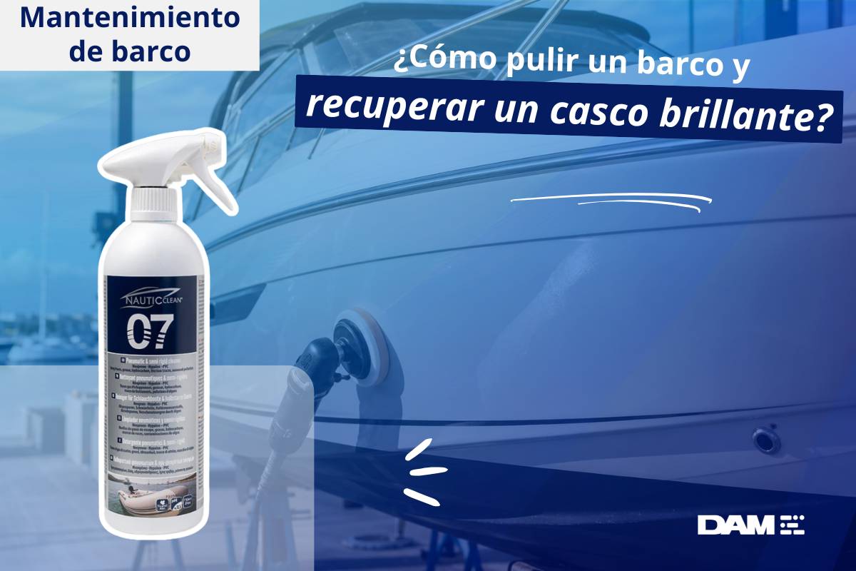 ¿Cómo pulir un barco y recuperar un casco brillante?